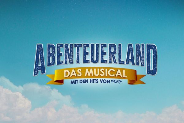 Abenteuerland – das Musical mit den Hits von PUR